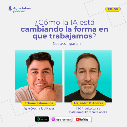 Agile Latam - Capítulo 50: ¿Cómo la IA esta cambiando la forma en que trabajamos? con Alejandro D'Andrea