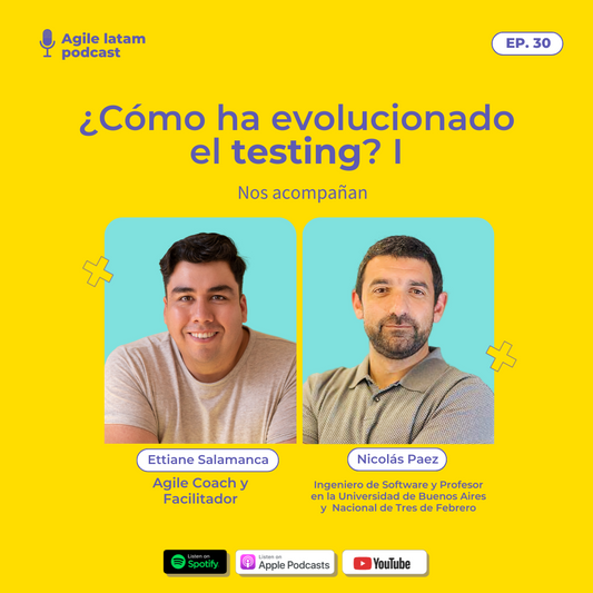 Agile Latam - Capítulo 30: ¿Cómo ha evolucionado el testing? I - Con Nicolás Paez