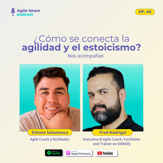 Agile Latam - Capítulo 46: ¿Cómo se conecta la agilidad y el Estoicismo? - Con Fred Madrigal