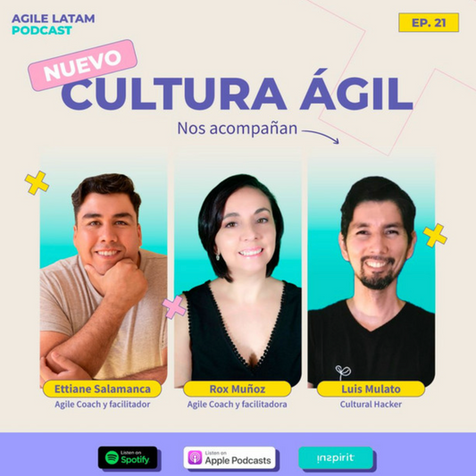 Agile Latam - Capítulo 21: Cultura ágil