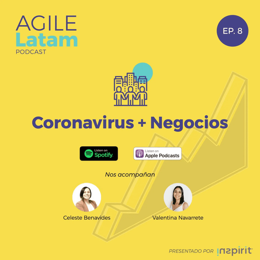 Agile Latam – Capítulo 8: Coronavirus + Negocios