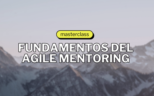 Fundamentos de Agile Mentoring